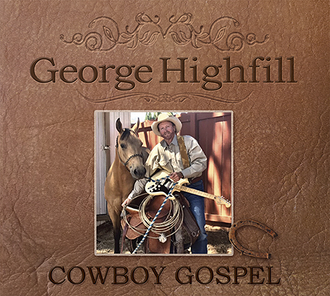 George Highfill Cowboy Gospel